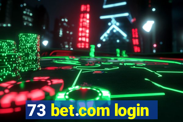 73 bet.com login